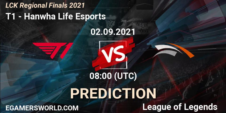 T1 - Hanwha Life Esports: ennuste. 02.09.2021 at 08:00, LoL, LCK Regional Finals 2021