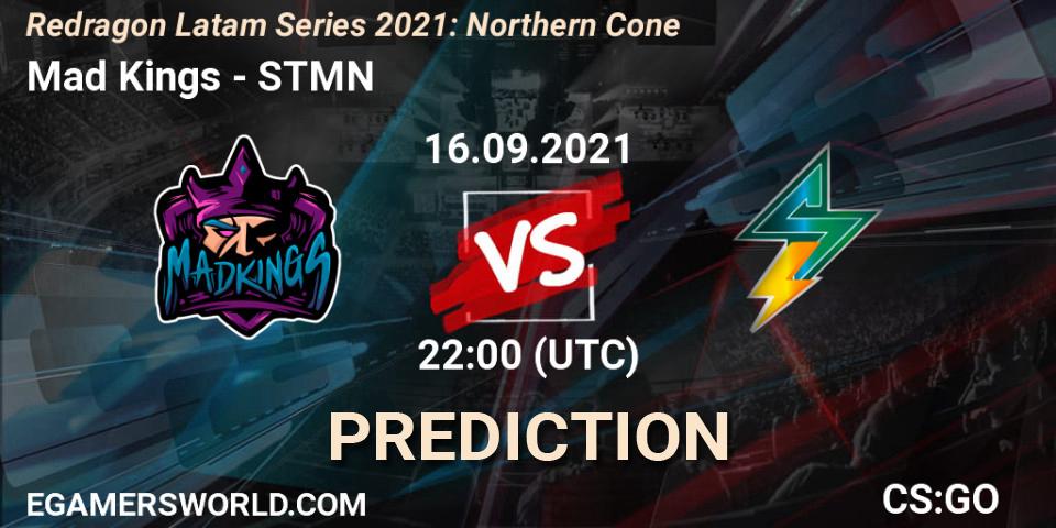 Mad Kings - STMN: ennuste. 16.09.2021 at 22:00, Counter-Strike (CS2), Redragon Latam Series 2021: Northern Cone