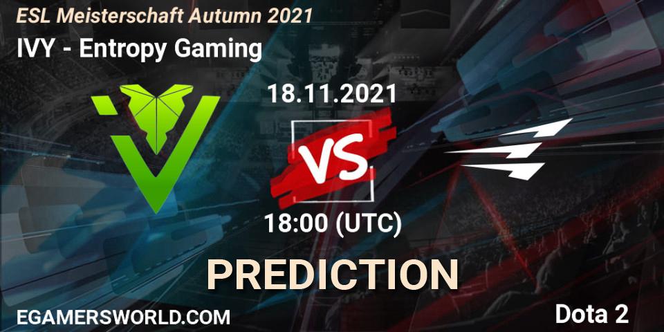 IVY - Entropy Gaming: ennuste. 18.11.2021 at 18:08, Dota 2, ESL Meisterschaft Autumn 2021
