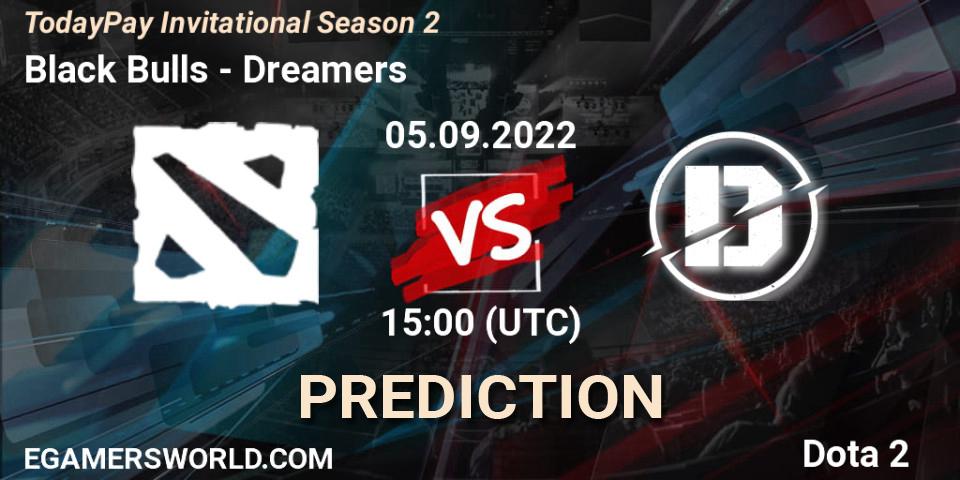 Black Bulls - Dreamers: ennuste. 13.09.2022 at 15:10, Dota 2, TodayPay Invitational Season 2