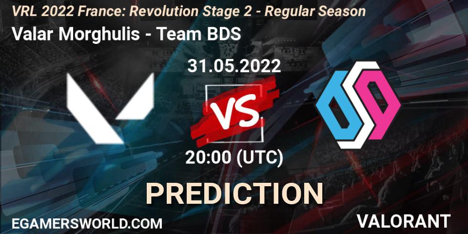 Valar Morghulis - Team BDS: ennuste. 31.05.2022 at 20:35, VALORANT, VRL 2022 France: Revolution Stage 2 - Regular Season