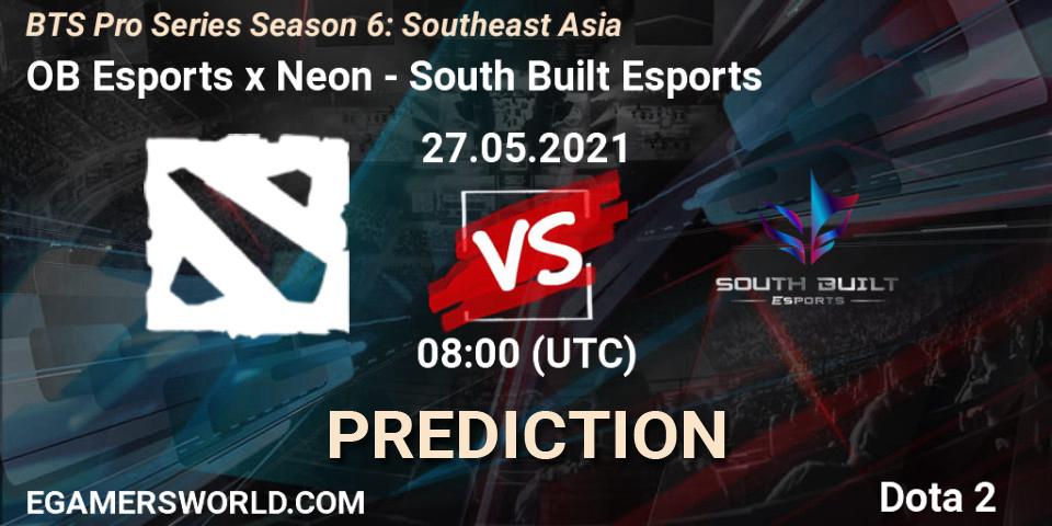 OB Esports x Neon - South Built Esports: ennuste. 27.05.2021 at 08:11, Dota 2, BTS Pro Series Season 6: Southeast Asia