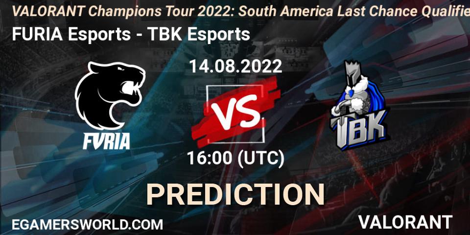 FURIA Esports - TBK Esports: ennuste. 14.08.2022 at 16:20, VALORANT, VCT 2022: South America Last Chance Qualifier