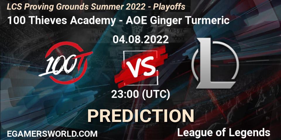 100 Thieves Academy - AOE Ginger Turmeric: ennuste. 04.08.2022 at 22:00, LoL, LCS Proving Grounds Summer 2022 - Playoffs