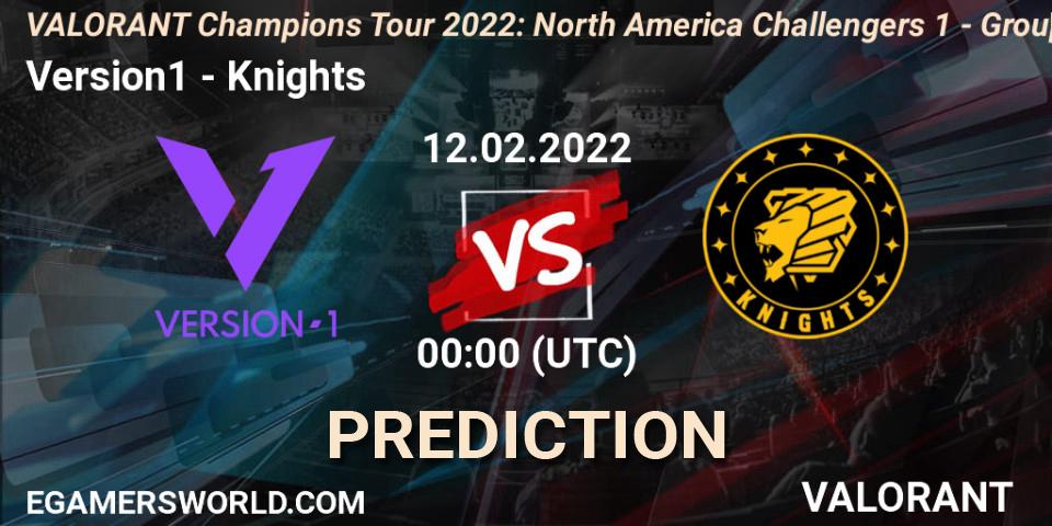Version1 - Knights: ennuste. 12.02.2022 at 00:00, VALORANT, VCT 2022: North America Challengers 1 - Group Stage