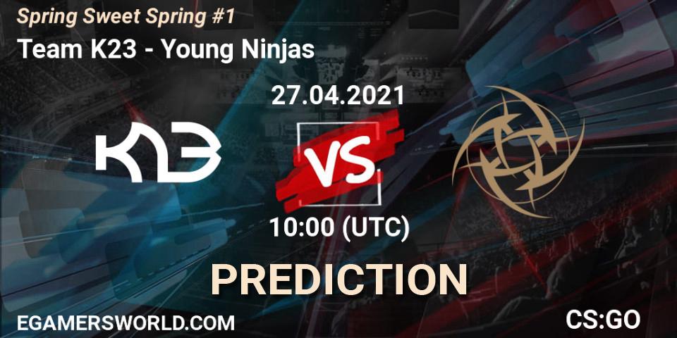 Team K23 - Young Ninjas: ennuste. 27.04.2021 at 10:00, Counter-Strike (CS2), Spring Sweet Spring #1
