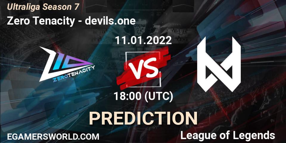 Zero Tenacity - devils.one: ennuste. 11.01.2022 at 18:00, LoL, Ultraliga Season 7