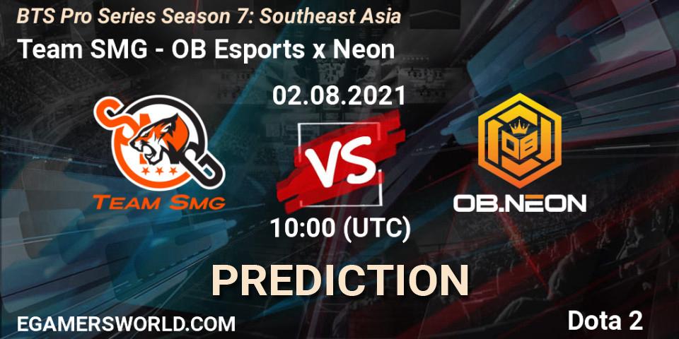 Team SMG - OB Esports x Neon: ennuste. 02.08.2021 at 10:44, Dota 2, BTS Pro Series Season 7: Southeast Asia