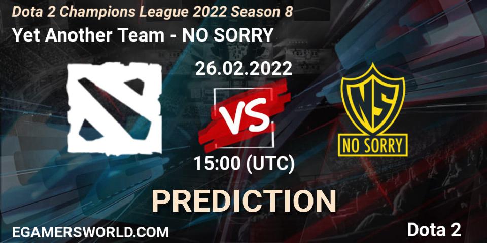 Yet Another Team - NO SORRY: ennuste. 26.02.2022 at 15:08, Dota 2, Dota 2 Champions League 2022 Season 8