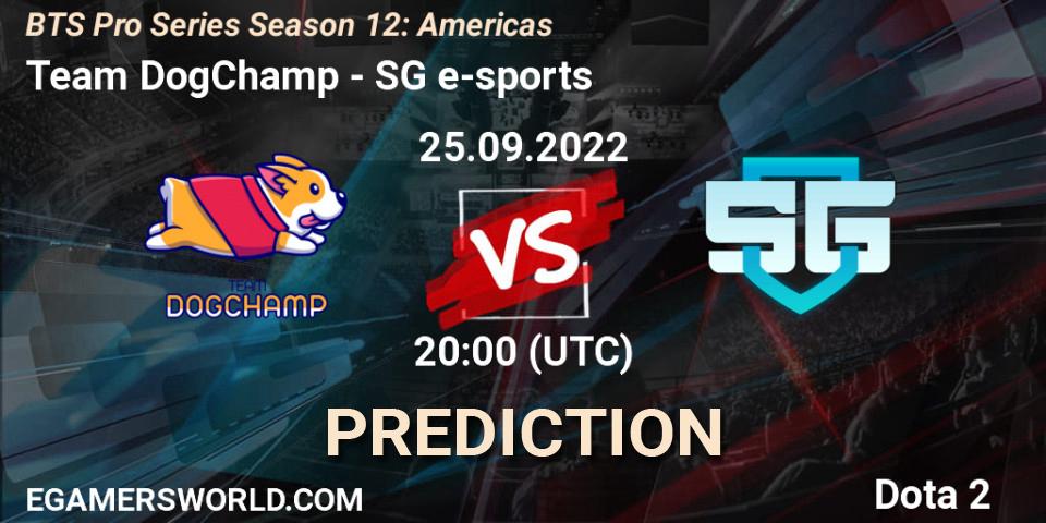 Team DogChamp - SG e-sports: ennuste. 25.09.22, Dota 2, BTS Pro Series Season 12: Americas