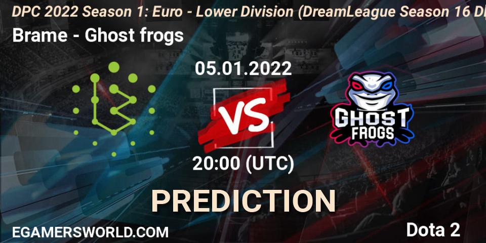 Brame - Ghost frogs: ennuste. 05.01.2022 at 20:25, Dota 2, DPC 2022 Season 1: Euro - Lower Division (DreamLeague Season 16 DPC WEU)