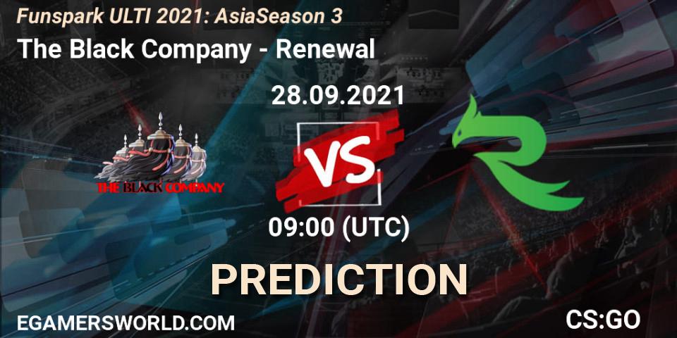 The Black Company - Renewal: ennuste. 28.09.2021 at 09:00, Counter-Strike (CS2), Funspark ULTI 2021: Asia Season 3
