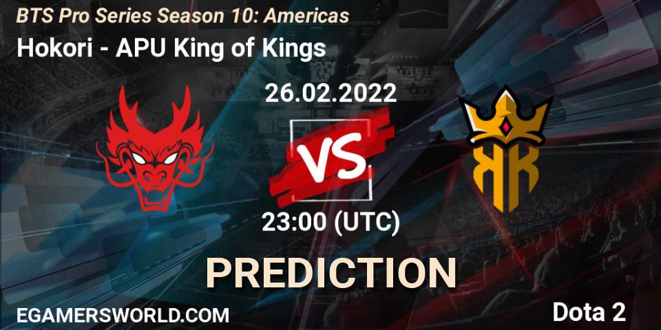 Hokori - APU King of Kings: ennuste. 26.02.2022 at 23:05, Dota 2, BTS Pro Series Season 10: Americas