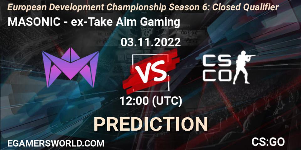 MASONIC - ex-Take Aim Gaming: ennuste. 03.11.2022 at 12:00, Counter-Strike (CS2), European Development Championship Season 6: Closed Qualifier