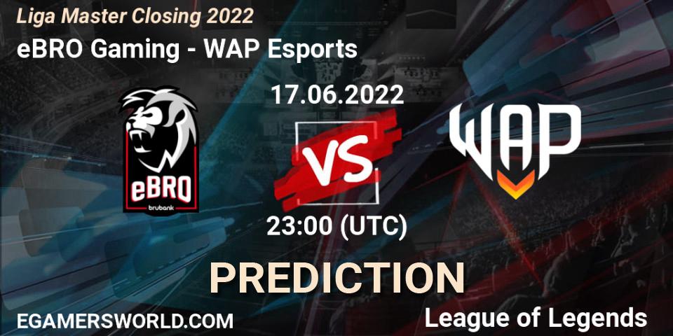 eBRO Gaming - WAP Esports: ennuste. 17.06.2022 at 23:00, LoL, Liga Master Closing 2022