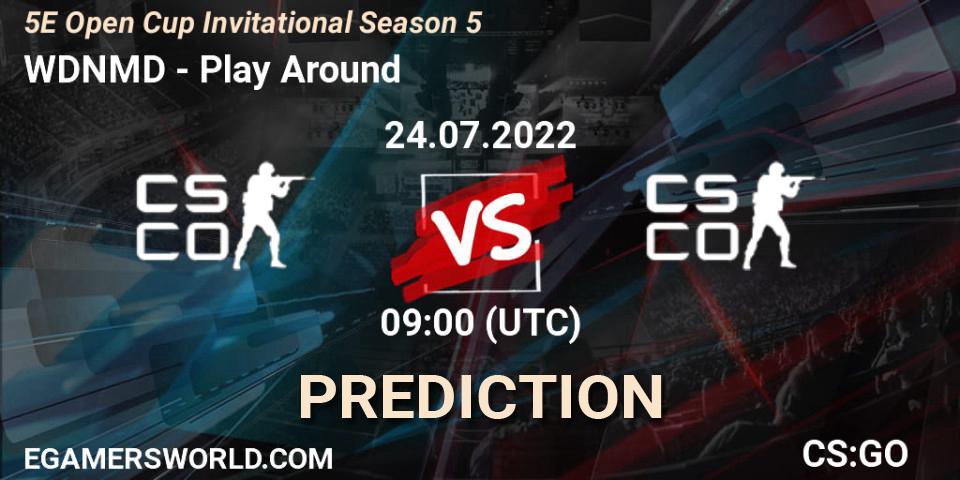 WDNMD - Play Around: ennuste. 24.07.2022 at 09:00, Counter-Strike (CS2), 5E Open Cup Invitational Season 5