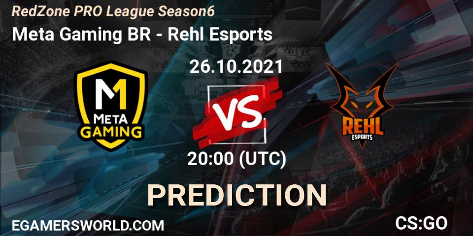Meta Gaming BR - Rehl Esports: ennuste. 26.10.2021 at 20:00, Counter-Strike (CS2), RedZone PRO League Season 6