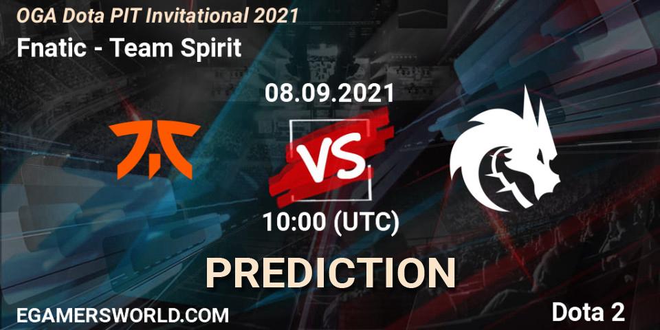 Fnatic - Team Spirit: ennuste. 08.09.2021 at 10:00, Dota 2, OGA Dota PIT Invitational 2021