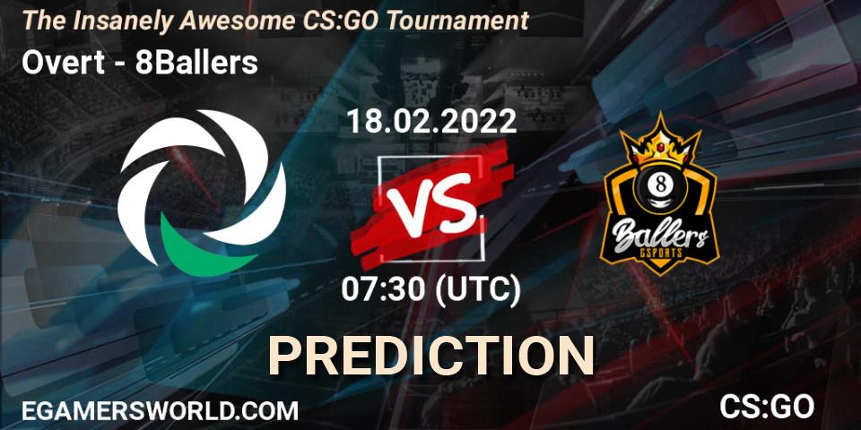 Overt - 8Ballers: ennuste. 18.02.2022 at 07:30, Counter-Strike (CS2), The Insanely Awesome CS:GO Tournament