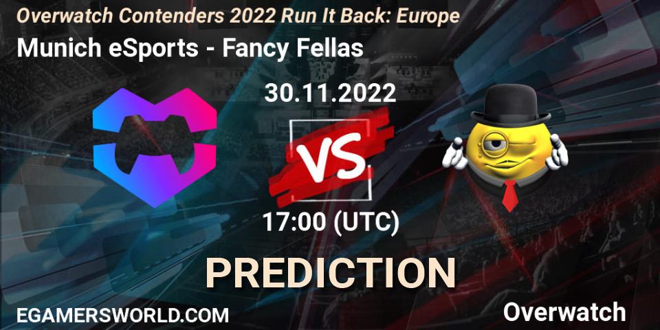 Munich eSports - Fancy Fellas: ennuste. 30.11.2022 at 17:00, Overwatch, Overwatch Contenders 2022 Run It Back: Europe