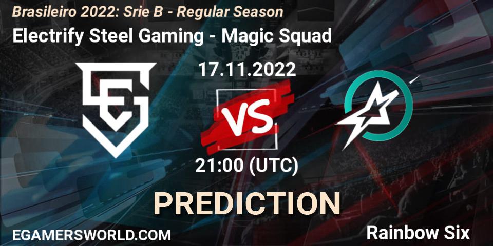Electrify Steel Gaming - Magic Squad: ennuste. 17.11.22, Rainbow Six, Brasileirão 2022: Série B - Regular Season