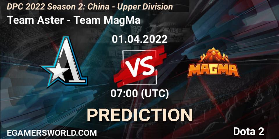 Team Aster - Team MagMa: ennuste. 15.04.2022 at 10:30, Dota 2, DPC 2021/2022 Tour 2 (Season 2): China Division I (Upper)