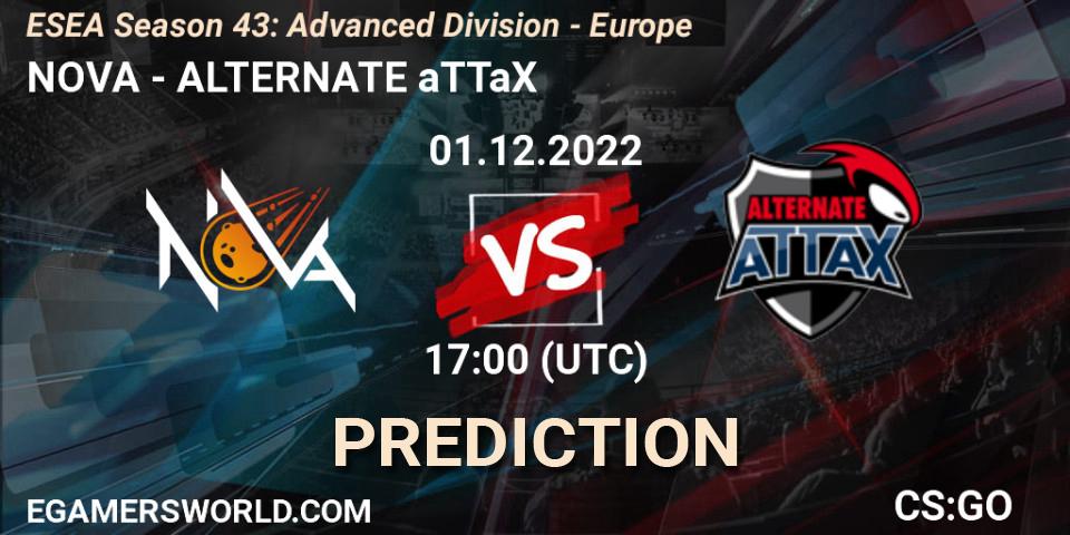 NOVA - ALTERNATE aTTaX: ennuste. 01.12.22, CS2 (CS:GO), ESEA Season 43: Advanced Division - Europe