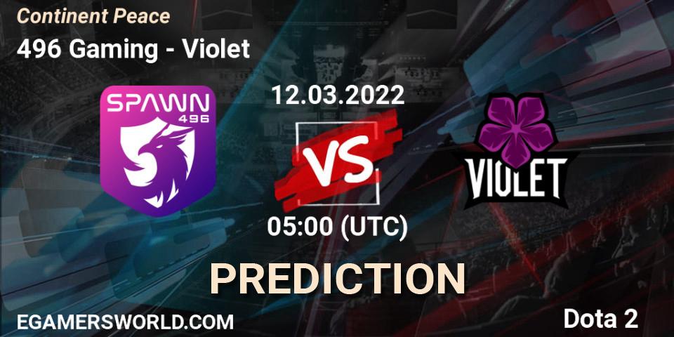 496 Gaming - Violet: ennuste. 12.03.2022 at 06:31, Dota 2, Continent Peace