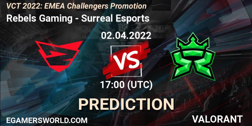 Rebels Gaming - Surreal Esports: ennuste. 02.04.2022 at 17:25, VALORANT, VCT 2022: EMEA Challengers Promotion