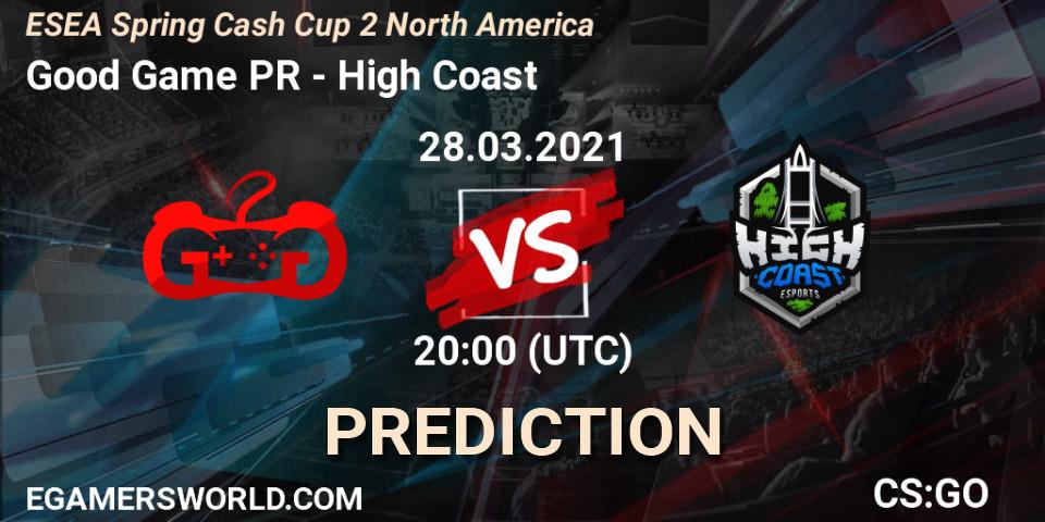 Good Game PR - High Coast: ennuste. 28.03.2021 at 20:00, Counter-Strike (CS2), ESEA Spring Cash Cup 2 North America