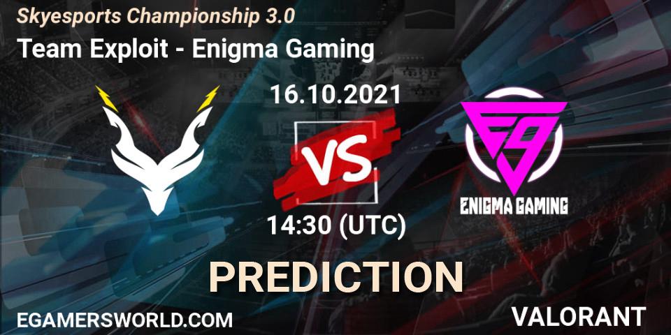 Team Exploit - Enigma Gaming: ennuste. 16.10.2021 at 14:30, VALORANT, Skyesports Championship 3.0