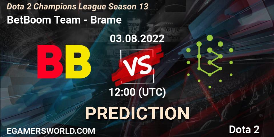 BetBoom Team - Brame: ennuste. 03.08.2022 at 12:01, Dota 2, Dota 2 Champions League Season 13