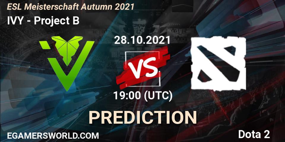 IVY - Project B: ennuste. 28.10.2021 at 19:52, Dota 2, ESL Meisterschaft Autumn 2021