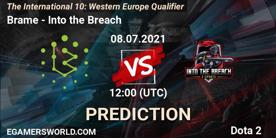 Brame - Into the Breach: ennuste. 08.07.2021 at 12:34, Dota 2, The International 10: Western Europe Qualifier