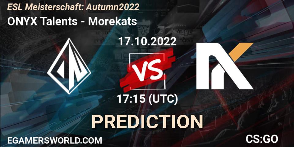 ONYX Talents - Morekats: ennuste. 17.10.2022 at 17:15, Counter-Strike (CS2), ESL Meisterschaft: Autumn 2022