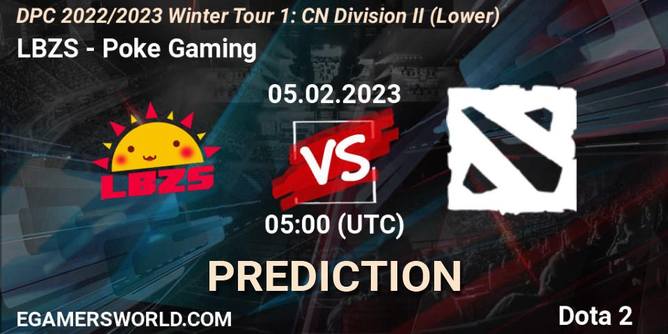 LBZS - Poke Gaming: ennuste. 05.02.23, Dota 2, DPC 2022/2023 Winter Tour 1: CN Division II (Lower)