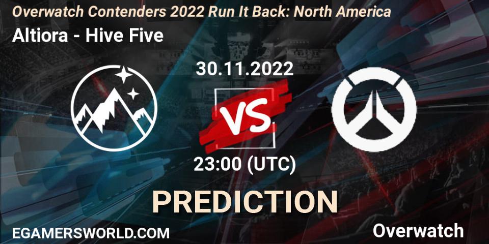 Altiora - Hive Five: ennuste. 30.11.2022 at 23:00, Overwatch, Overwatch Contenders 2022 Run It Back: North America