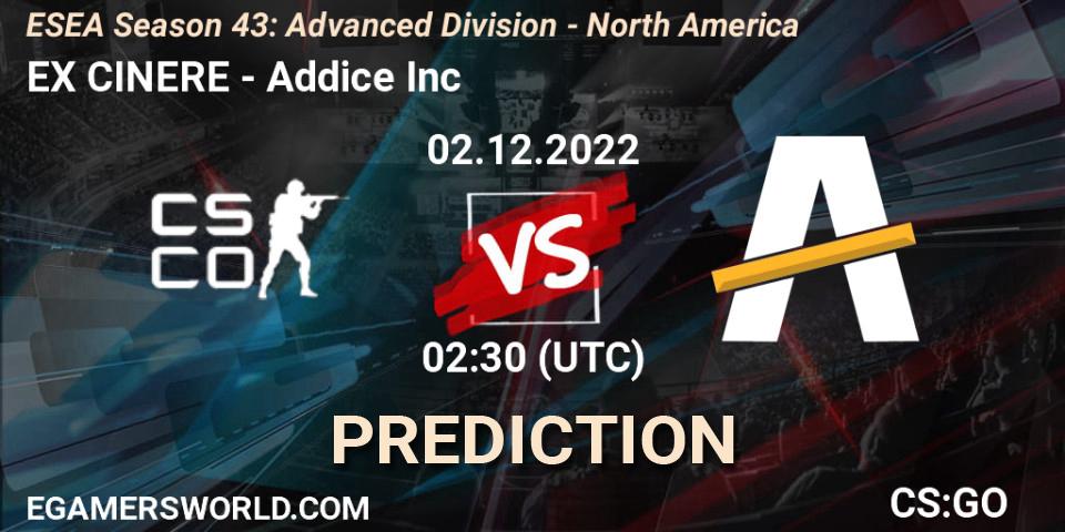 EX CINERE - Addice Inc: ennuste. 02.12.22, CS2 (CS:GO), ESEA Season 43: Advanced Division - North America
