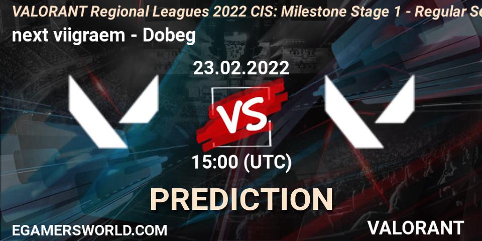 next viigraem - Dobeg: ennuste. 23.02.2022 at 15:00, VALORANT, VALORANT Regional Leagues 2022 CIS: Milestone Stage 1 - Regular Season