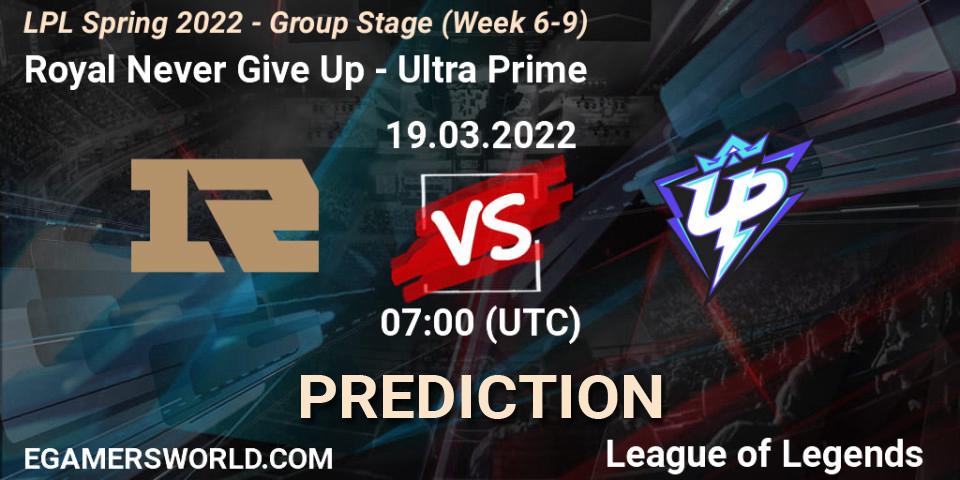 Royal Never Give Up - Ultra Prime: ennuste. 19.03.2022 at 07:00, LoL, LPL Spring 2022 - Group Stage (Week 6-9)
