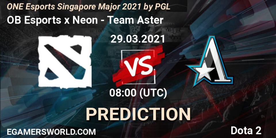 OB Esports x Neon - Team Aster: ennuste. 29.03.2021 at 09:26, Dota 2, ONE Esports Singapore Major 2021