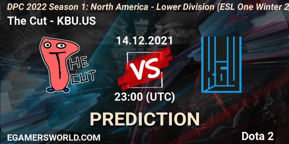 The Cut - KBU.US: ennuste. 14.12.2021 at 22:56, Dota 2, DPC 2022 Season 1: North America - Lower Division (ESL One Winter 2021)