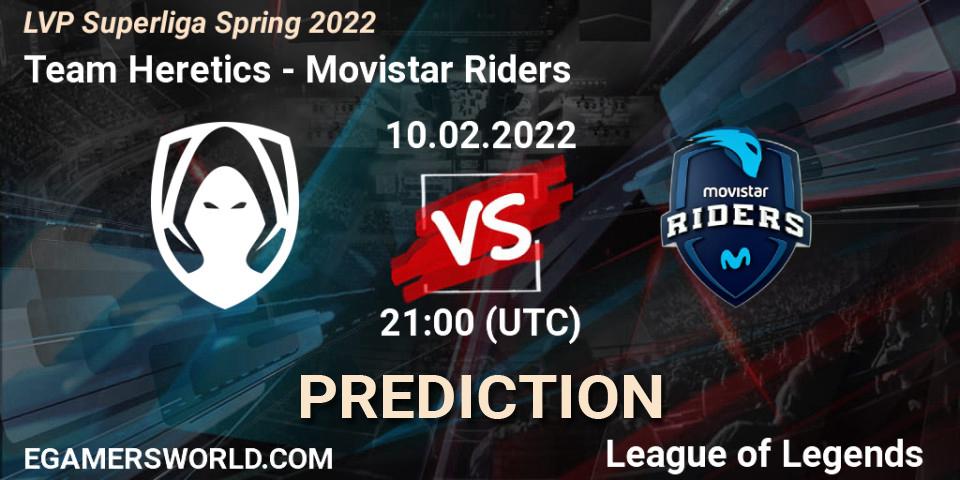 Team Heretics - Movistar Riders: ennuste. 10.02.2022 at 21:00, LoL, LVP Superliga Spring 2022