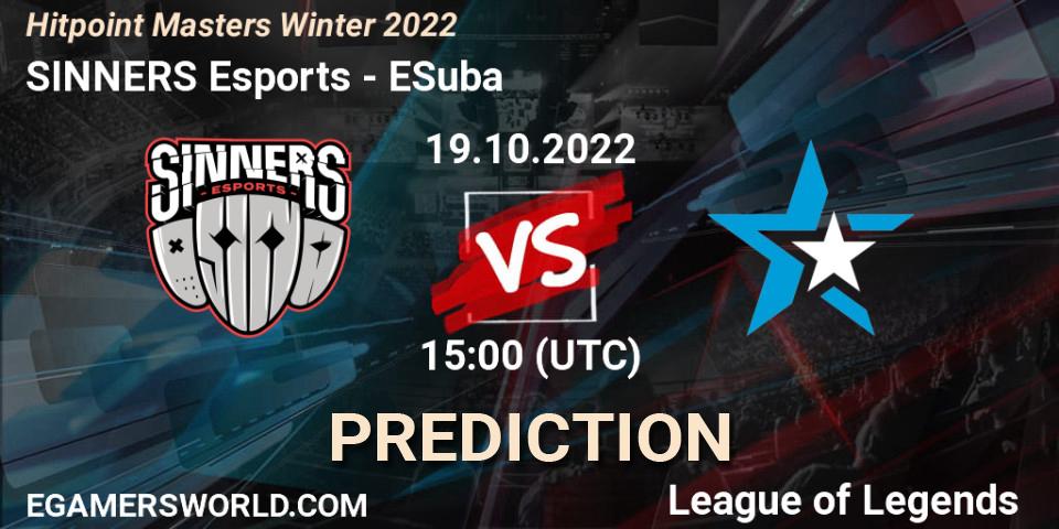 SINNERS Esports - ESuba: ennuste. 18.10.2022 at 16:00, LoL, Hitpoint Masters Winter 2022