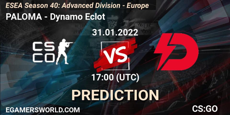 PALOMA - Dynamo Eclot: ennuste. 31.01.22, CS2 (CS:GO), ESEA Season 40: Advanced Division - Europe