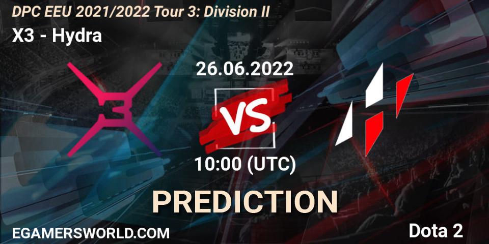 X3 - Hydra: ennuste. 26.06.2022 at 10:00, Dota 2, DPC EEU 2021/2022 Tour 3: Division II