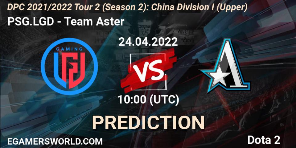 PSG.LGD - Team Aster: ennuste. 24.04.2022 at 10:01, Dota 2, DPC 2021/2022 Tour 2 (Season 2): China Division I (Upper)