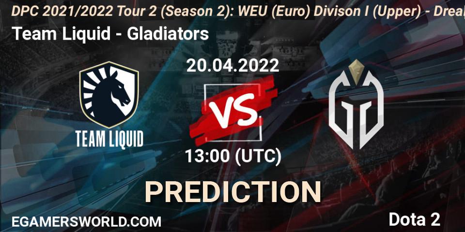 Team Liquid - Gladiators: ennuste. 20.04.2022 at 12:55, Dota 2, DPC 2021/2022 Tour 2 (Season 2): WEU (Euro) Divison I (Upper) - DreamLeague Season 17