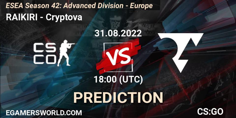 RAIKIRI - Cryptova: ennuste. 31.08.2022 at 18:00, Counter-Strike (CS2), ESEA Season 42: Advanced Division - Europe