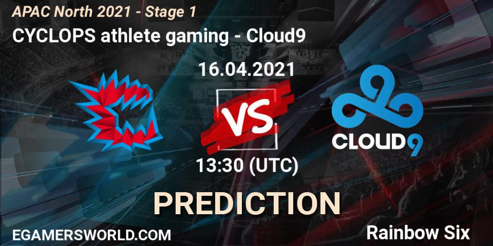CYCLOPS athlete gaming - Cloud9: ennuste. 16.04.2021 at 12:45, Rainbow Six, APAC North 2021 - Stage 1